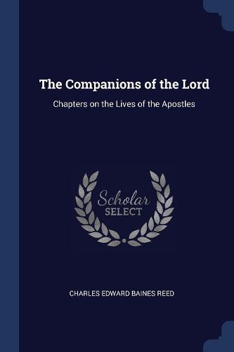 Cover image for The Companions of the Lord: Chapters on the Lives of the Apostles