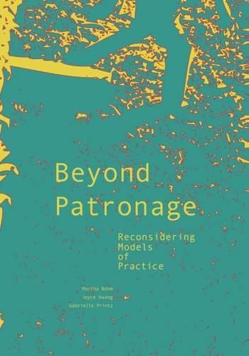 Cover image for Beyond Patronage: Reconsidering Models of Practice