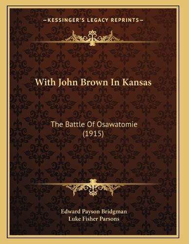 Cover image for With John Brown in Kansas: The Battle of Osawatomie (1915)