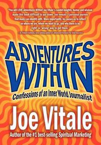 Cover image for Adventures within: Confessions of an Inner World Journalist: Confessions of an Inner World Journalist