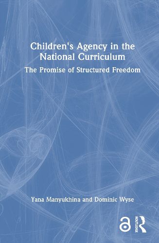 Cover image for Children's Agency in the National Curriculum