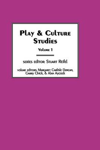 Play & Culture Studies, Volume 1: Diversions and Divergences in Fields of Play