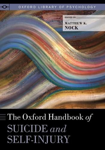 Cover image for The Oxford Handbook of Suicide and Self-Injury