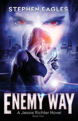 Enemy Way: Book 2: A Jessie Richter Novel