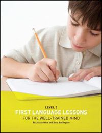 Cover image for First Language Lessons for the Well Trained Mind