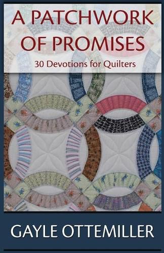 Cover image for A Patchwork of Promises: 30 Devotions for Quilters