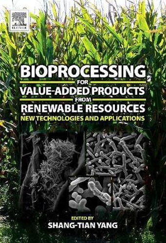 Cover image for Bioprocessing for Value-Added Products from Renewable Resources: New Technologies and Applications