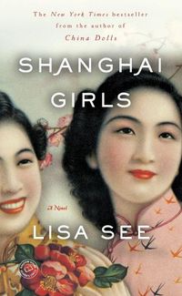Cover image for Shanghai Girls: A Novel