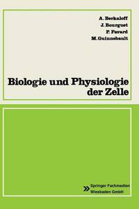 Cover image for Biologie Und Physiologie Der Zelle