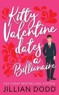 Cover image for Kitty Valentine Dates a Billionaire