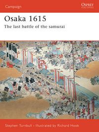 Cover image for Osaka 1615: The last battle of the samurai