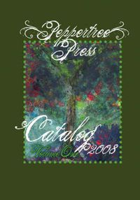 Cover image for Peppertree Press Catalog Volume One 2008