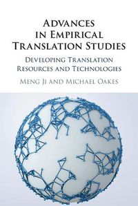 Cover image for Advances in Empirical Translation Studies: Developing Translation Resources and Technologies