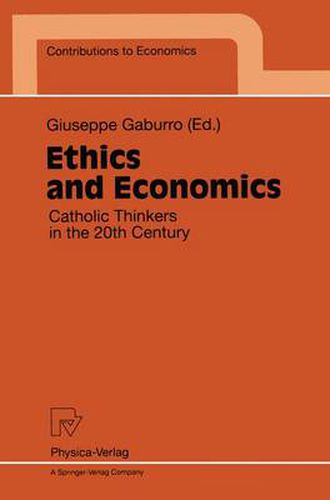 Cover image for Ethics and Economics: Catholic Thinkers in the 20th Century