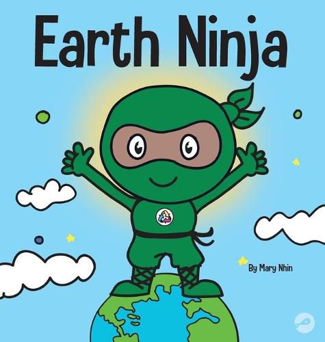 Earth Ninja: A Children's Book About Recycling, Reducing, and Reusing