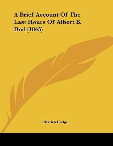 A Brief Account of the Last Hours of Albert B. Dod (1845)