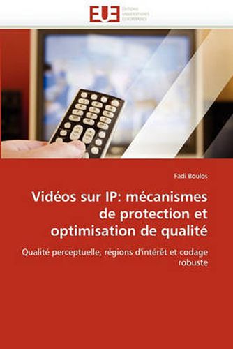 Cover image for VID OS Sur IP: M Canismes de Protection Et Optimisation de Qualit