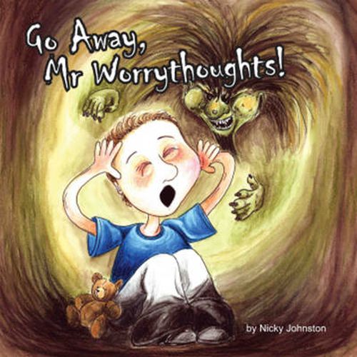 Cover image for Go Away, Mr Worrythoughts!