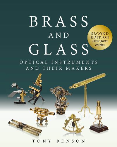 Cover image for Brass and Glass: Optical Instruments and Their Makers