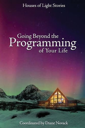 Cover image for Going Beyond the Programming of Your Life