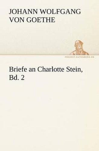 Cover image for Briefe an Charlotte Stein, Bd. 2