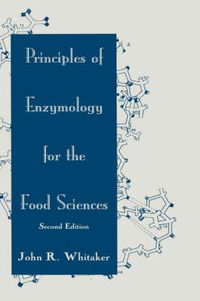 Cover image for Principles of Enzymology for the Food Sciences