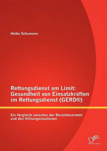 Cover image for Rettungsdienst am Limit: Gesundheit Von Einsatzkraften Im Rettungsdienst (GERD(R))