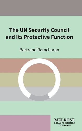 The UN Security Council and Its Protective Function