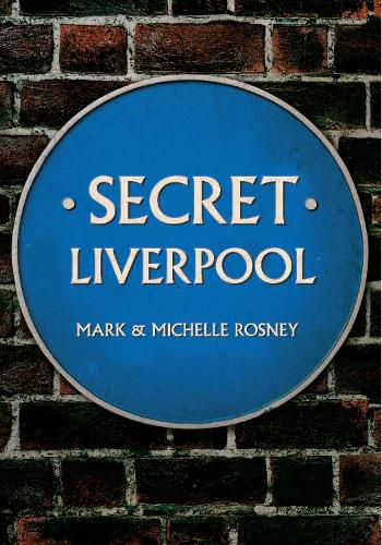 Cover image for Secret Liverpool