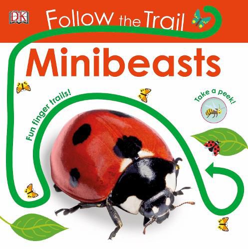 Cover image for Follow the Trail Minibeasts: Take a Peek! Fun Finger Trails!