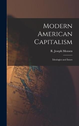 Cover image for Modern American Capitalism: Ideologies and Issues