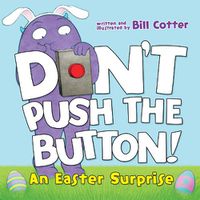 Cover image for Don't Push the Button! An Easter Surprise