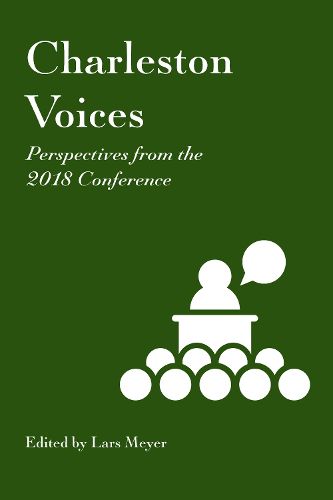 Charleston Voices: Perspectives from the 2018 Conference