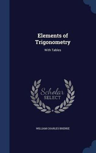 Cover image for Elements of Trigonometry: With Tables