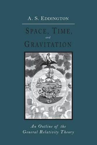 Cover image for Space, Time and Gravitation: An Outline of the General Relativity Theory