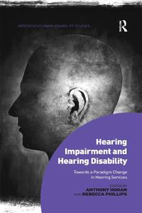 Cover image for Hearing Impairment and Hearing Disability: Towards a Paradigm Change in Hearing Services