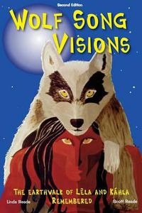 Cover image for Wolf Song Visions: The Earthwalk of Lela and Kahla Remembered Second Edition
