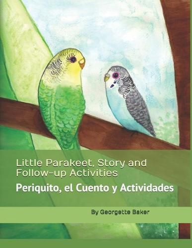 Little Parakeet, Story and Follow-Up Activities: Periquito, El Cuento Y Actividades