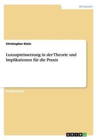 Cover image for Luxuspreissetzung in Der Theorie Und Implikationen Fur Die Praxis