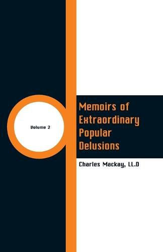 Cover image for Memoirs of Extraordinary Popular Delusions: Volume 2