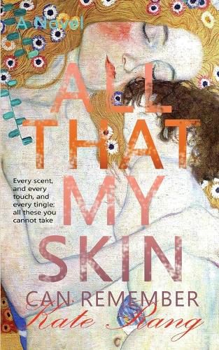Cover image for All That My Skin Can Remember