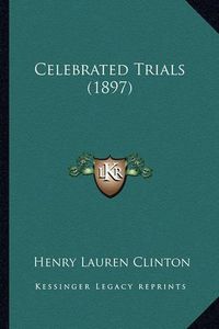 Cover image for Celebrated Trials (1897)