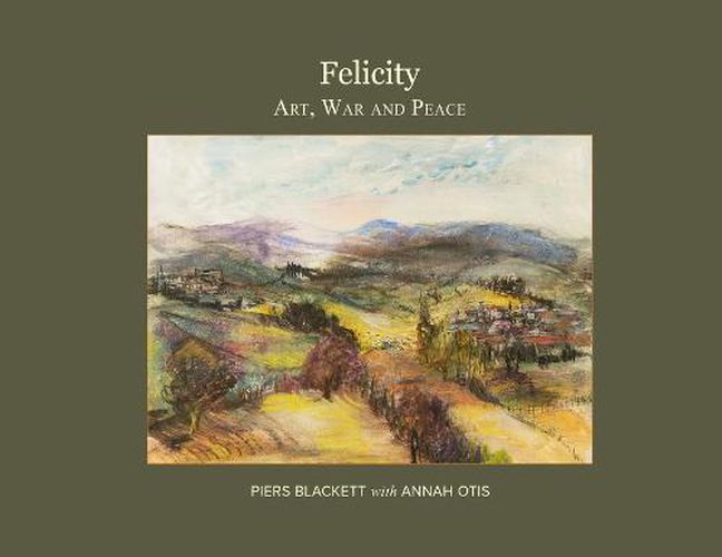 Cover image for Felicity: Art, War and Peace