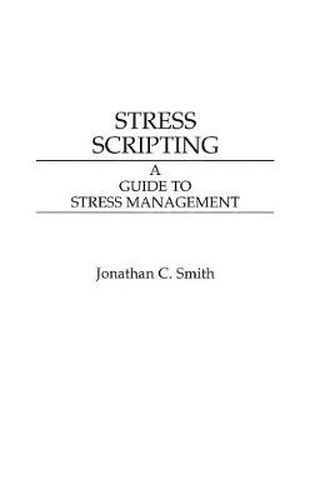 Cover image for Stress Scripting: A Guide to Stress Management