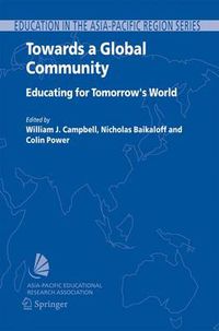 Cover image for Towards a Global Community: Educating for Tomorrow's World