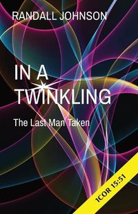 Cover image for In a Twinkling: The Last Man Taken