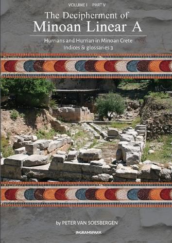 Cover image for The Decipherment of Minoan Linear A, Volume I, Part V