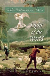 Cover image for Light of the World: Daily Meditations for Advent