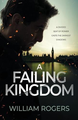 Cover image for A Failing Kingdom: A divided seat of power casts the darkest shadows