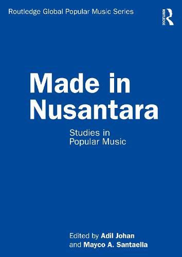 Cover image for Made in Nusantara: Studies in Popular Music